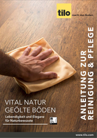 ©tilo2019 Anleitung zur Reinigung & Pflege Vital Natur geölte Böden
